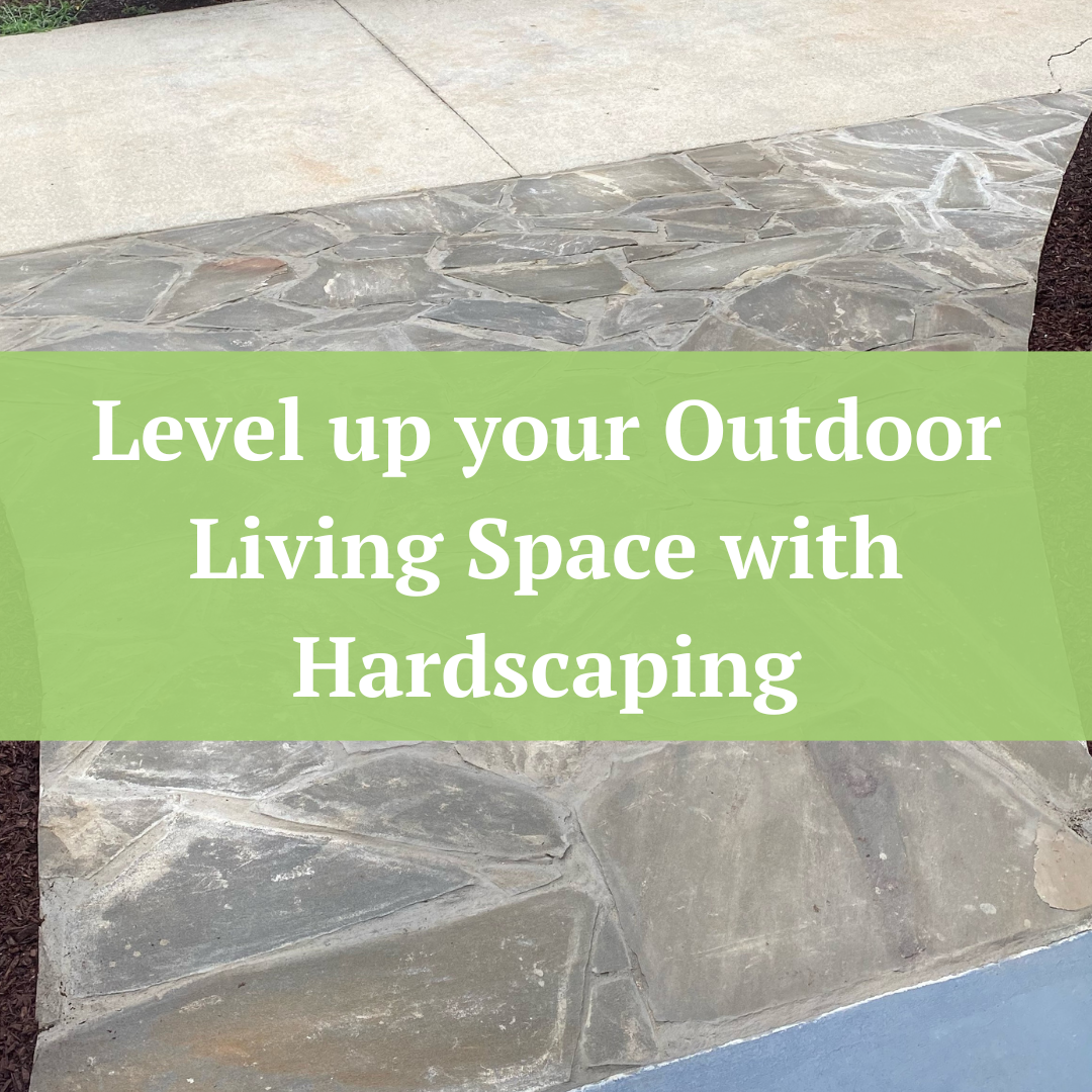 Level up your Outdoor Living Space with Hardscaping | Jernigan Landscaping